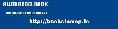 ALLAHABAD BANK  MAHARASHTRA MUMBAI    banks information 